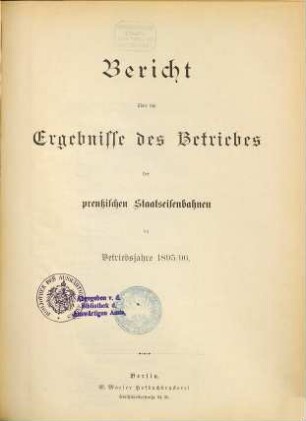 Bericht über die Ergebnisse des Betriebes der Preußischen Staatseisenbahnen. 1895/96 (1896)