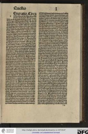 [G]eneratio. CIrca distinctionem ix quero utrum generatio filii sit eterna, quod non...