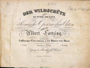 Der Wildschütz oder die Stimme der Natur : kom. Oper in 3 Acten