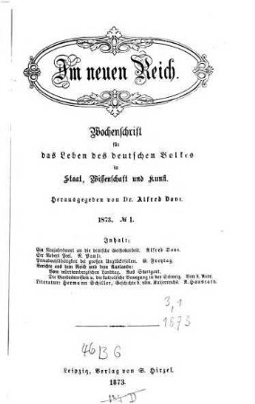Im neuen Reich : Wochenschrift für das Leben des deutschen Volkes in Staat, Wissenschaft und Kunst. 3,1. 1873
