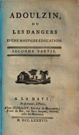 Adoulzin, Ou Les Dangers D'Une Mauvaise Éducation, 2