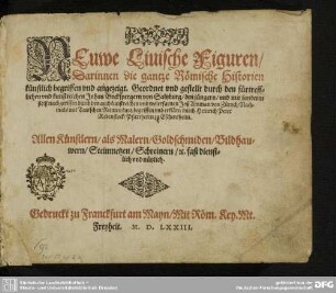 Neuwe liuische Figuren, Darinnen die gantze Römische Historien künstlich begriffen und angezeigt