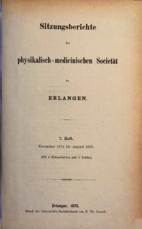Sitzungsberichte der Physikalisch-Medizinischen Sozietät zu Erlangen, 7. 1874/75