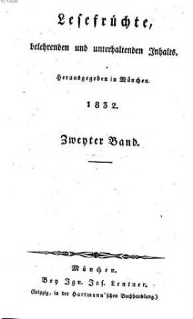 Lesefrüchte, belehrenden und unterhaltenden Inhalts. 1832,2