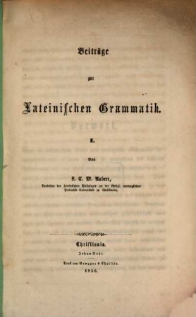 Beiträge zur Lateinischen Grammatik I