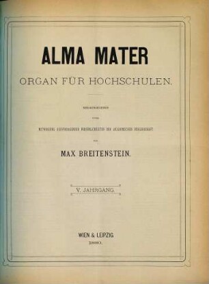 Alma Mater : Organ für Hochschulen. 5. 1880