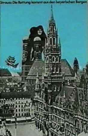 Politisch-satirisches Plakat, das mit dem Mittel der Fotomontage F.J. Strauß als Victor Hugos Glöckner Quasimodo auf dem Doppelturm der Münchner Liebfrauenkirche zeigt