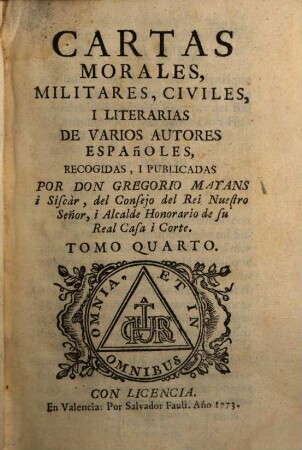 Cartas Morales, Militares, Civiles I Literarias De Varios Autores Españoles, Tomo Quarto