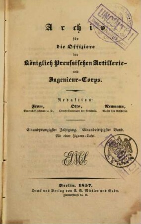 Archiv für die Offiziere der Königlich Preußischen Artillerie- und Ingenieur-Corps. 41 = Jg. 21. 1857