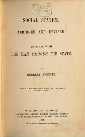 Social Statics, abridged and revised, together with The Man versus the State