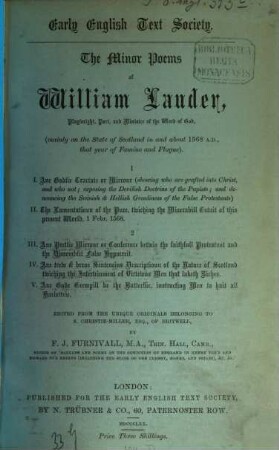 The extant poetical Works of William Lauder : Edited by Fitzedward Hall and F. J. Furnivall