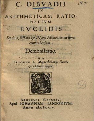 In aritheticam rationalium Euclidis ... demonstratio