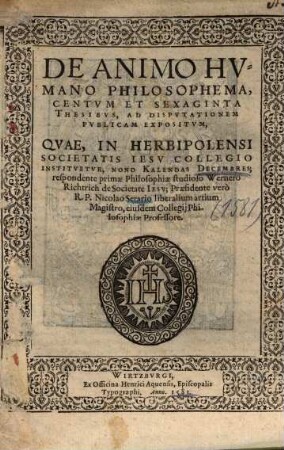 De Animo Hvmano Philosophema : Centvm Et Sexaginta Thesibvs, Ad Dispvtationem Pvblicam Expositvm
