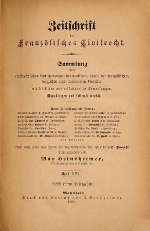Zeitschrift für französisches Civilrecht : Sammlung von civilrechtlichen Entscheidungen der deutschen, sowie französischen, englischen und italienischen Gerichte. 16. 1886
