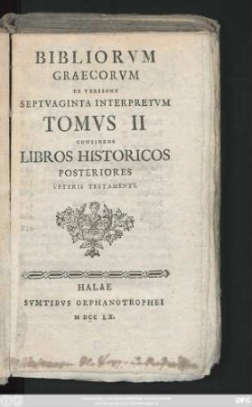 T. 2: Continens Libros Historicos Posteriores Veteris Testamenti