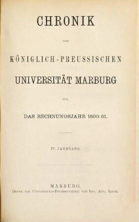 Chronik der Philipps-Universität Marburg Lahn : in der Berichtszeit ... 4. 1890/91