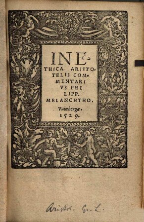 In Ethica Aristotelis commentarius. Philipp. Melanchto.