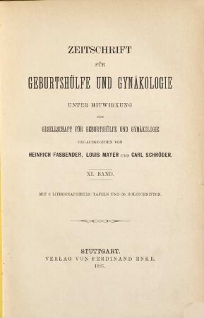 Zeitschrift für Geburtshilfe und Gynäkologie. 11. 1885