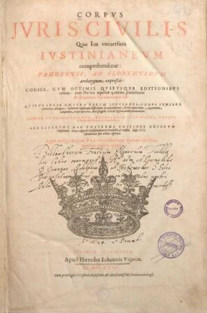 Corpvs Ivris Civilis Quo Ius vniversum Ivstinianevm comprehenditur: Pandectis, Ad Florentinvm archetypum expreßit