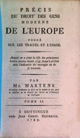 Précis Du Droit Des Gens Moderne De l'Europe Fondé Sur Les Traités Et L'Usage, 2