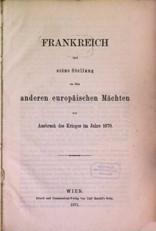 Frankreich und seine Stellung zu den anderen europäischen Mächten vor Ausbruch des Krieges im Jahre 1870