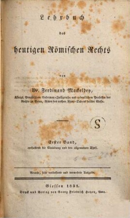 Lehrbuch des heutigen Römischen Rechts, 1. Enthaltend die Einleitung und den allgemeinen Theil