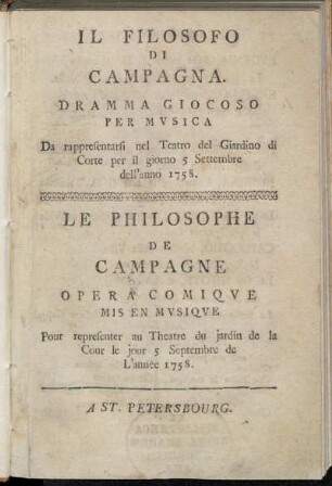 Il filosofo di Campagna : Dramma Giocoso Per Musica : Da rappresentarsi nel Teatro del Giardino di Corte per il giorno 5 Settembre dell 'anno 1758