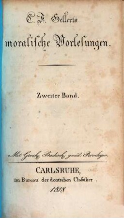 Ch. F. Gellerts sämmtliche Werke, 7. Moralische Vorlesungen ; 2