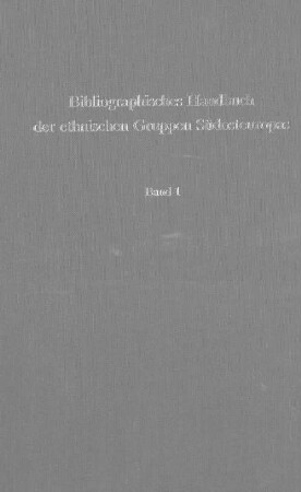 Bibliographisches Handbuch der ethnischen Gruppen Südosteuropas, 1