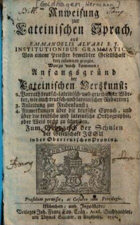 Anweisung zur lateinischen Sprach : wozu noch kommen: Anfangsgründ der Verskunst