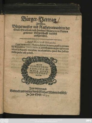 Bürger-Vertrag/ Zwischen Bürgermeister und Rathsverwandten der Stadt Stralsund/ und Hundert-Männern im Namen gemeiner Bürgerschafft daselbst auffgerichtet