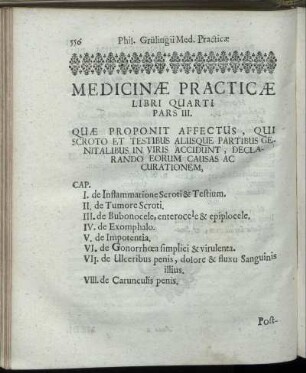 Pars III. Quæ Proponit Affectus, Qui Scroto Et Testibus Aliisque Partibus Genitalibus In Viris Accidunt, Declarando Eorum Causas Ac Curationem.