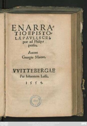 ENARRA=||TIO EPISTO=||LAE PAVLI, SCRI=||ptae ad Philip=||penses.|| Autore || Georgio Maiore.||