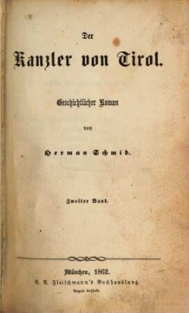 Der Kanzler von Tirol : geschichtlicher Roman. 2