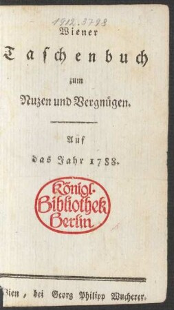 1788: Wiener Taschenbuch zum Nuzen und Vergnügen