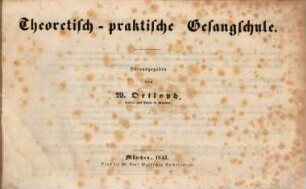 Theoretisch-praktische Gesang-Schule
