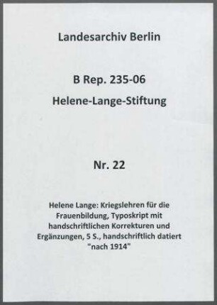 Helene Lange: Kriegslehren für die Frauenbildung, Typoskript mit handschriftlichen Korrekturen und Ergänzungen, 5 S., handschriftlich datiert "nach 1914"