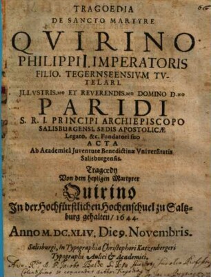 Tragoedia de sancto martyre Quirino ... : acta ab Academica Iuventute Benedictinae Universitatis Salisburgensis ; [Periocha]