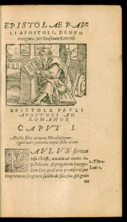 Epistolae Pauli Apostoli, Denuo recognitae, per Erasmum Roterod. Epistola Pauli Apostoli Ad Romanos.