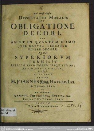 Dissertatio Moralis De Obligatione Decori, Seu An Et In Quantum Homo Iure Naturae Teneatur Vivere Decore