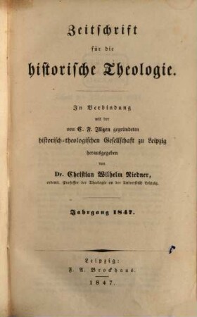 Zeitschrift für die historische Theologie. 17, 17 = N.F. Bd. 11. 1847