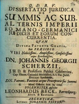 Dissertatio Juridica De Summis Ac Subalternis Imperii Romano-Germanici Judiciis Et Eorum Concurrentia
