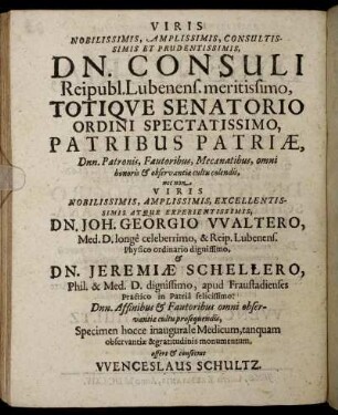 Viris Nobilissimis, Amplissimis [...] Dn. Joh. Georgio Waltero [...] Dn. Jeremiæ Schellero [...]