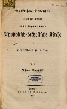 Praktische Bedenken gegen den Versuch, eine sogenannte apostolisch-katholische Kirche in Deutschland zu stiften