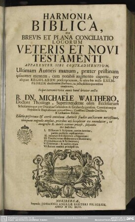 Harmonia Biblica, Sive Brevis Et Plana Conciliatio Locorum Veteris Et Novi Testamenti Apparenter Sibi Contradicentium