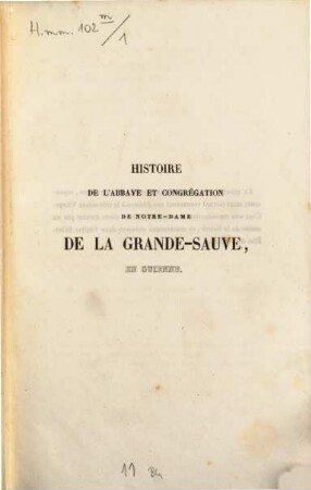 Histoire de l'abbaye et congrégation de Notre-Dame de la Grande-Sauve, Ordre de S. Benoit en Guienn, 1