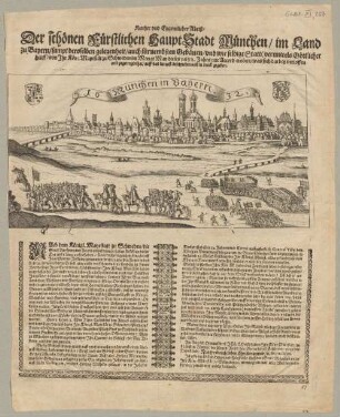 Kurtzer und Eygentlicher Abriß, Der schönen Fürstlichen HauptStadt München, im Land zu Bayern, sampt deroselben gelegenheit, auch fürnembsten Gebäuen, und wie selbige Statt (vermittels Göttlicher hülff) von Ihr Kön: Mayestät zu Schweden im Monat May dieses 1632. Jahrs mit Accord erobert, was sich darbey verloffen und zugetragen hat, auff das kurtzest beschrieben und in truck gegeben