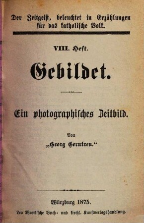 Gebildet : ein photographisches Zeitbild