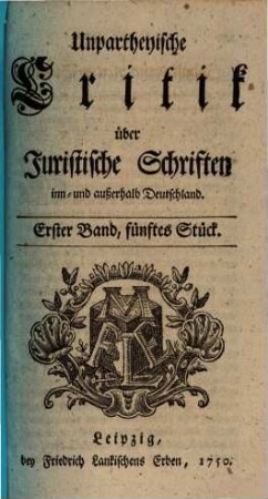Unpartheyische Critick über Juristische Schriften inn- und ausserhalb Deutschland, 1,5