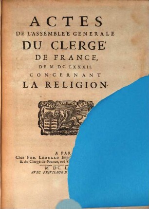 Actes De L'Assemblée Generale Du Clergé De France, De M.DC.LXXXII. Concernant La Religion